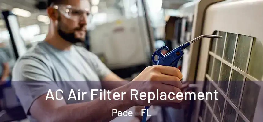  AC Air Filter Replacement Pace - FL