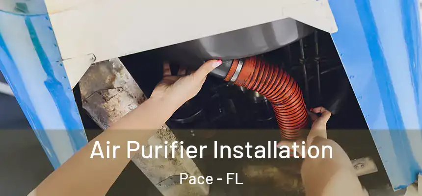 Air Purifier Installation Pace - FL