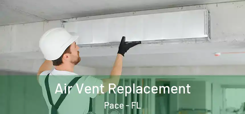  Air Vent Replacement Pace - FL
