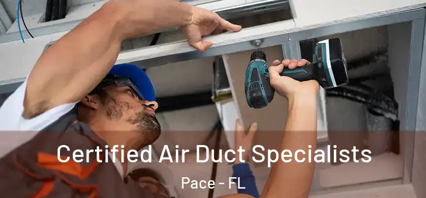  Certified Air Duct Specialists Pace - FL