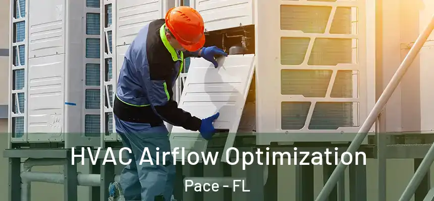  HVAC Airflow Optimization Pace - FL