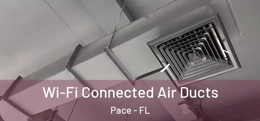  Wi-Fi Connected Air Ducts Pace - FL